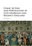 Comic Acting and Portraiture in Late Georgian and Regency England
