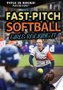 Fast Pitch Softball  Girls Rocking It