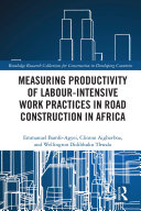 Measuring Productivity of Labour-Intensive Work Practices in Road Construction in Africa