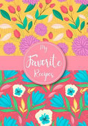 My Favorite Recipes  Blank Cookbook Recipes Notes Cooking