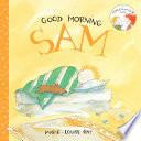 Good Morning  Sam