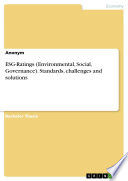 ESG Ratings  Environmental  Social  Governance   Standards  challenges and solutions