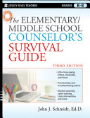 The Elementary   Middle School Counselor s Survival Guide