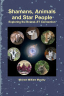 Shamans, Animals and Star People