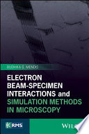 Electron Beam Specimen Interactions and Simulation Methods in Microscopy
