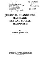 Personal Change for Marriage, Sex and Social Happiness