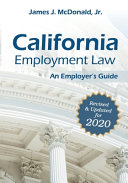 California Employment Law  An Employer s Guide  Volume 2020  Revised   Updated for 2020 Book PDF