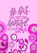 He Has Made Everything Beautiful in Its Time Christian Journal