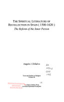 The Spiritual Literature of Recollection in Spain, (1500-1620)