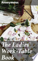 The Ladies  Work Table Book