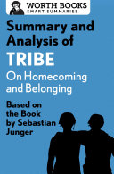 Summary and Analysis of Tribe: On Homecoming and Belonging