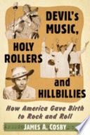 Devil s Music  Holy Rollers and Hillbillies