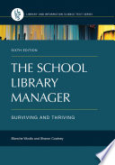 The School Library Manager  Surviving and Thriving  6th Edition