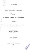 Report of Cases Argued and Determined in the Supreme Court of Alabama
