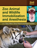 Zoo Animal and Wildlife Immobilization and Anesthesia Book