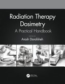 Radiation therapy dosimetry : a practical handbook /
