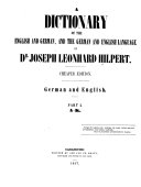 A Dictionary of the English and German  and the German and the English Language