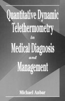 Quantitative Dynamic Telethermometry in Medical Diagnosis and Management