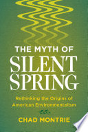 The Myth of Silent Spring Book