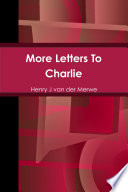 More Letters To Charlie