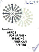 Report From Office For Spanish Speaking American Affairs