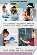 Advancing Women In Academic Stem Fields Through Dual Career Policies And Practices