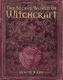 Secret World of Witchcraft