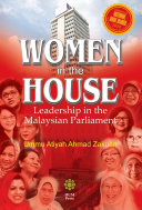 WOMEN IN THE HOUSE : LEADERSHIP IN THE MALAYSIAN PARLIAMENT [Pdf/ePub] eBook