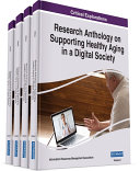 Research Anthology on Supporting Healthy Aging in a Digital Society