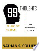 99 Thoughts to Help You Fill Your Life Management Tool Box
