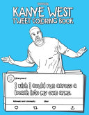 The Kanye West Tweet Coloring Book Book