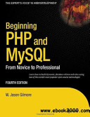 BEGINNING PHP AND MYSQL: FROM NOVICE TO PROFESSIONAL, 4TH ED