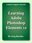 Learning Adobe Photoshop Elements 3.0