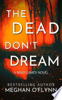 The Dead Don’t Dream: An Unpredictable Psychological Crime Thriller (Mind Games #1)