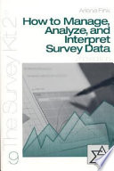 How To Manage Analyze And Interpret Survey Data