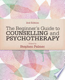 The Beginner s Guide to Counselling   Psychotherapy Book