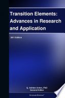 Transition Elements: Advances in Research and Application: 2011 Edition