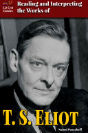 Reading and Interpreting the Works of T.S. Eliot