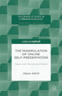 The Manipulation of Online Self-Presentation: Create, Edit, ...