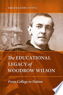 The Educational Legacy of Woodrow Wilson