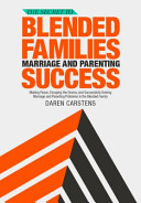 The Secret to Blended Families Marriage and Parenting Success