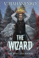 The Wizard (The Bear Clan Book 2)
