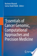  Essentials of Cancer Genomic  Computational Approaches and Precision Medicine