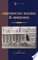 Greyhound Racing And Breeding  A Vintage Dog Books Breed Classic 