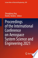 Proceedings of the International Conference on Aerospace System Science and Engineering 2021 Book