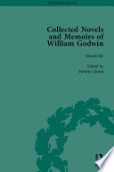 The Collected Novels and Memoirs of William Godwin