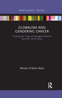 Globalism And Gendering Cancer