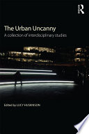 The Urban Uncanny