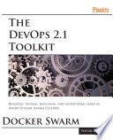 The DevOps 2 1 Toolkit  Docker Swarm