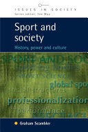 Sport And Society: History, Power And Culture